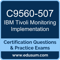 Tivoli Monitoring Implementation Dumps, Tivoli Monitoring Implementation PDF, C9560-507 PDF, Tivoli Monitoring Implementation Braindumps, C9560-507 Questions PDF, IBM C9560-507 VCE