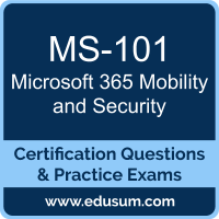 Microsoft 365 Mobility and Security Dumps, Microsoft 365 Mobility and Security PDF, MS-101 PDF, Microsoft 365 Mobility and Security Braindumps, MS-101 Questions PDF, Microsoft MS-101 VCE, Microsoft MCE Microsoft 365 Enterprise Administrator Dumps
