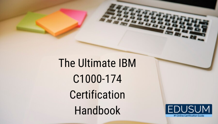 The Ultimate IBM C1000-174 Certification Handbook