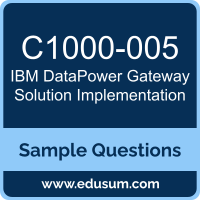 DataPower Gateway Solution Implementation Dumps, C1000-005 Dumps, C1000-005 PDF, DataPower Gateway Solution Implementation VCE, IBM C1000-005 VCE, IBM DataPower Gateway Solution Implementation PDF