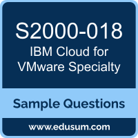 Cloud for VMware Specialty Dumps, S2000-018 Dumps, S2000-018 PDF, Cloud for VMware Specialty VCE, IBM S2000-018 VCE, IBM Cloud for VMware Specialty PDF