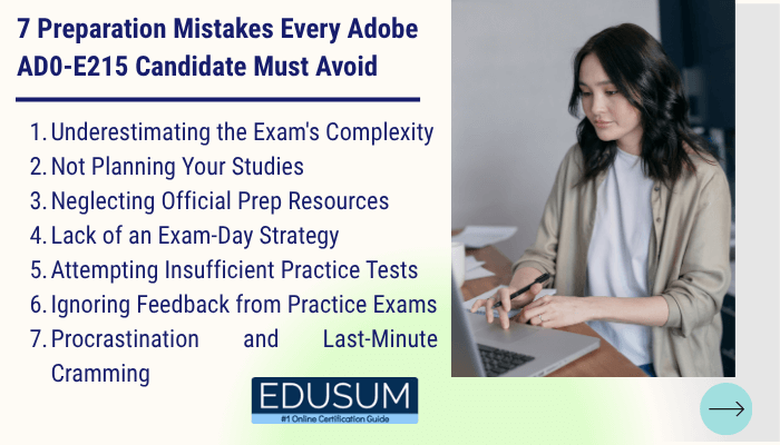 7 Preparation Mistakes Every Adobe AD0-E215 Candidate Must Avoid