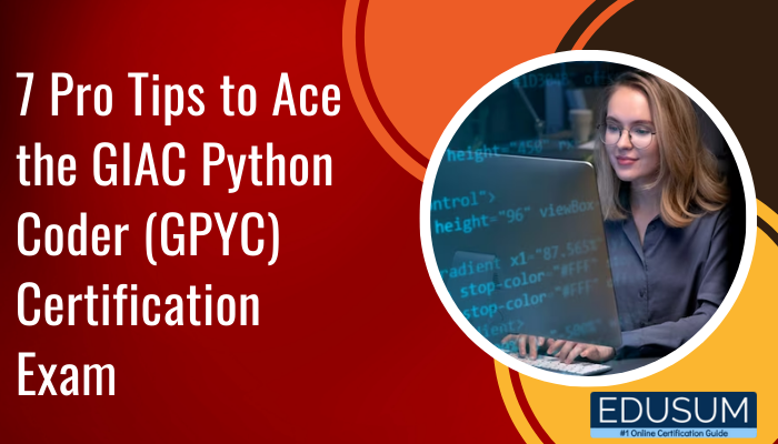 GIAC Python Coder | GPYC Certification Exam Preparation | EDUSUM