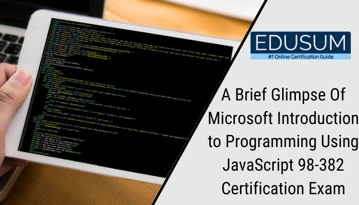 Microsoft Certification | Microsoft Technology Associate (MTA) - Introduction to Programming Using JavaScript | 98-382 Introduction to Programming Using JavaScript | 98-382 Online Test | 98-382 Questions | 98-382 Quiz | 98-382 | Microsoft Introduction to Programming Using JavaScript Certification | Introduction to Programming Using JavaScript Practice Test | Introduction to Programming Using JavaScript Study Guide | Microsoft 98-382 Question Bank | Introduction to Programming Using JavaScript Certification Mock Test | MTA Introduction to Programming Using JavaScript Simulator | MTA Introduction to Programming Using JavaScript Mock Exam | Microsoft MTA Introduction to Programming Using JavaScript Questions | MTA Introduction to Programming Using JavaScript | Microsoft MTA Introduction to Programming Using JavaScript Practice Test | MTA 98-382 Practice Test | MTA 98-382 Study Guide | Exam 98-382 Book | Exam 98-382 PDF | MTA 98-382 - Introduction to Programming with Javascript Microsoft Official Practice Test | MTA JavaScript Exam Questions