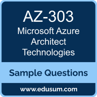 Azure Architect Technologies Dumps, AZ-303 Dumps, AZ-303 PDF, Azure Architect Technologies VCE, Microsoft AZ-303 VCE, Microsoft MCE Azure Solutions Architect PDF