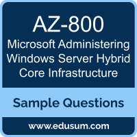 Administering Windows Server Hybrid Core Infrastructure Dumps, AZ-800 Dumps, AZ-800 PDF, Administering Windows Server Hybrid Core Infrastructure VCE, Microsoft AZ-800 VCE, Microsoft Administering Windows Server Hybrid Core Infrastructure PDF