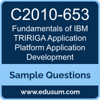 Fundamentals of IBM TRIRIGA Application Platform Application Development Dumps, C2010-653 Dumps, C2010-653 PDF, Fundamentals of IBM TRIRIGA Application Platform Application Development VCE, IBM C2010-653 VCE