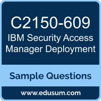 Security Access Manager Deployment Dumps, C2150-609 Dumps, C2150-609 PDF, Security Access Manager Deployment VCE, IBM C2150-609 VCE