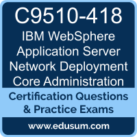 WebSphere Application Server Network Deployment Core Administration Dumps, WebSphere Application Server Network Deployment Core Administration PDF, C9510-418 PDF, WebSphere Application Server Network Deployment Core Administration Braindumps, C9510-418 Questions PDF, IBM C9510-418 VCE