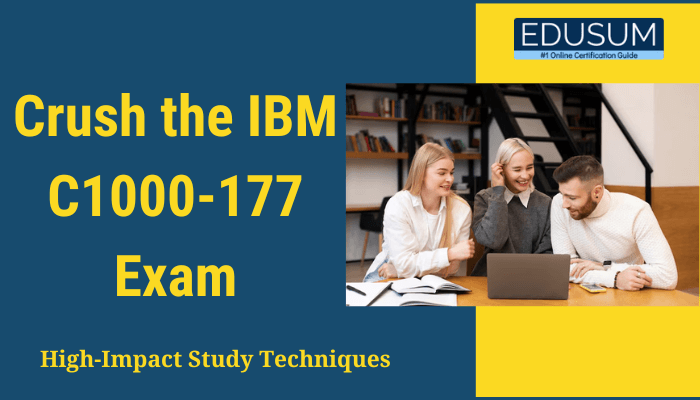 The image showcases three individuals collaborating in a study session, gathered around a laptop in a library or study space. The atmosphere is focused yet friendly, emphasizing teamwork and effective preparation. The text on the image reads, "Crush the IBM C1000-177 Exam – High-Impact Study Techniques," with the Edusum logo prominently displayed, highlighting the platform's dedication to providing top-notch resources for certification success.