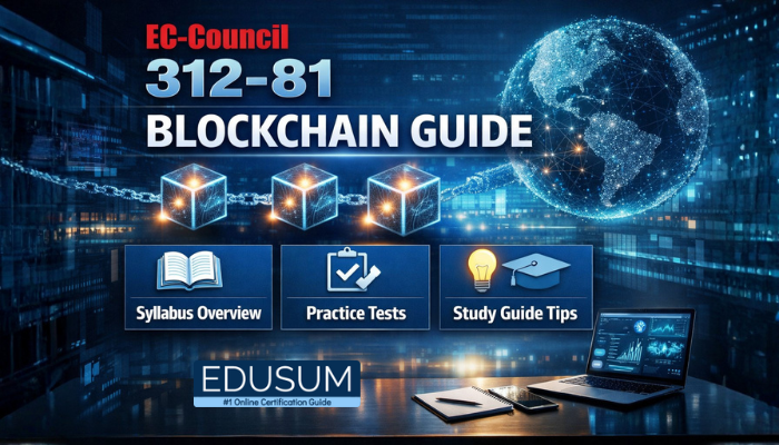 EC-Council 312-81 Blockchain Guide banner highlighting syllabus overview, practice tests, and study guide tips with a digital blockchain and globe design by Edusum