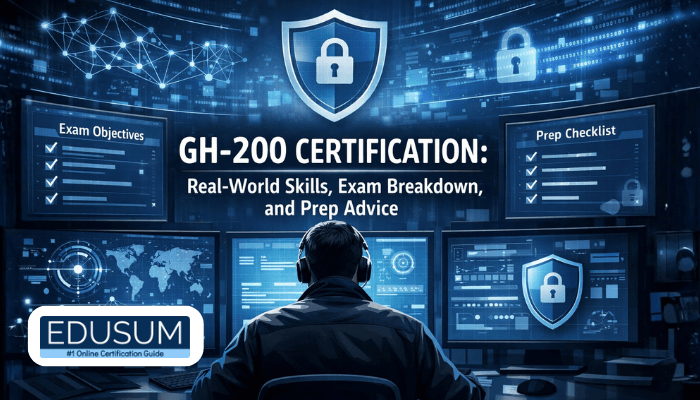 GH-200 Certification: Real-World Skills, Exam Breakdown, and Prep Advice