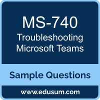 Troubleshooting Microsoft Teams Dumps, MS-740 Dumps, MS-740 PDF, Troubleshooting Microsoft Teams VCE, Microsoft MS-740 VCE, Troubleshooting Microsoft Teams PDF