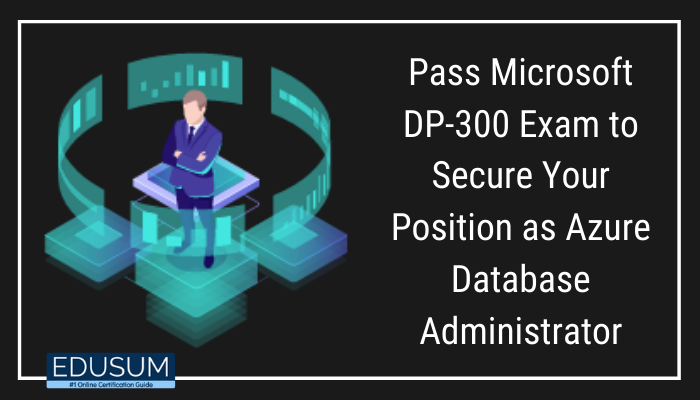 Microsoft Certification, Microsoft Certified - Azure Database Administrator Associate, DP-300 Administering Relational Databases on Azure, DP-300 Online Test, DP-300 Questions, DP-300 Quiz, DP-300, Microsoft Administering Relational Databases on Azure Certification, Administering Relational Databases on Azure Practice Test, Administering Relational Databases on Azure Study Guide, Microsoft DP-300 Question Bank, Administering Relational Databases on Azure Certification Mock Test, Administering Relational Databases on Azure Simulator, Administering Relational Databases on Azure Mock Exam, Microsoft Administering Relational Databases on Azure Questions, Administering Relational Databases on Azure, Microsoft Administering Relational Databases on Azure Practice Test, DP-300 Practice Exam, DP-300 Courses, DP-300 Study Material, DP-300 Study Guide PDF, DP-300 Exam