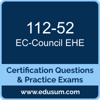 EHE Dumps, EHE PDF, 112-52 PDF, EHE Braindumps, 112-52 Questions PDF, EC-Council 112-52 VCE, EC-Council EHE Dumps