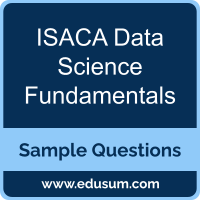 Data Science Fundamentals Dumps, Data Science Fundamentals PDF, Data Science Fundamentals VCE, ISACA Data Science Fundamentals VCE, ISACA Data Science Fundamentals PDF