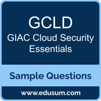 GCLD Dumps, GCLD PDF, GCLD VCE, GIAC Cloud Security Essentials VCE, GIAC GCLD PDF