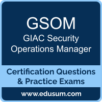 GSOM Dumps, GSOM PDF, GSOM Braindumps, GIAC GSOM Questions PDF, GIAC GSOM VCE, GIAC GSOM Dumps