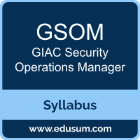 GSOM PDF, GSOM Dumps, GSOM VCE, GIAC Security Operations Manager Questions PDF, GIAC Security Operations Manager VCE, GIAC GSOM Dumps, GIAC GSOM PDF