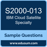 Cloud Satellite Specialty Dumps, S2000-013 Dumps, S2000-013 PDF, Cloud Satellite Specialty VCE, IBM S2000-013 VCE, IBM Cloud Satellite Specialty PDF