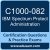 C1000-082: IBM Spectrum Protect V8.1.9 Administration
