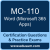 MO-110: Microsoft Word - Microsoft 365 Apps (MOS Word Associate) MO-110: Microsoft Word - Microsoft 365 Apps (MOS Word Associate)