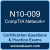 N10-009: CompTIA Network+ (N+) N10-009: CompTIA Network+ (N+)