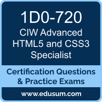 1D0-720: CIW Advanced HTML5 and CSS3 Specialist