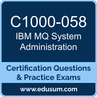 C1000-058: IBM MQ V9.1 System Administration