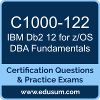 C1000-122: IBM Db2 12 for z/OS DBA Fundamentals