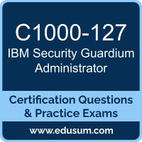 C1000-127: IBM Security Guardium v11.x Administrator