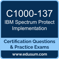 C1000-137: IBM Spectrum Protect V8.1.12 Implementation