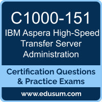 C1000-151: IBM Aspera High-Speed Transfer Server v4.3 Administration