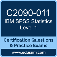 C2090-011: IBM SPSS Statistics Level 1 v2 C2090-011: IBM SPSS Statistics Level 1 v2