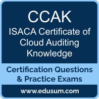 CCAK: ISACA Certificate of Cloud Auditing Knowledge