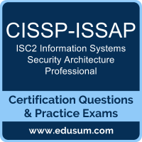 CISSP-ISSAP: ISC2 Information Systems Security Architecture Professional (ISSAP)