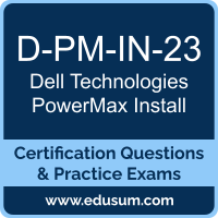 D-PM-IN-23: Dell Technologies PowerMax Install 2023