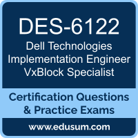 DES-6122: Dell Technologies Specialist for Implementation Engineer VxBlock