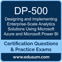 DP-500: Designing and Implementing Enterprise-Scale Analytics Solutions Using Mi