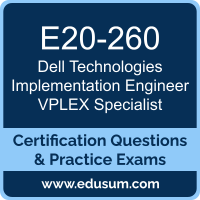E20-260: Dell Technologies Specialist for Implementation Engineer VPLEX (DCS-IE)