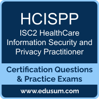 HCISPP: ISC2 HealthCare Information Security and Privacy Practitioner (HCISPP)