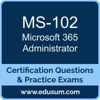 MS-102: Microsoft 365 Administrator
