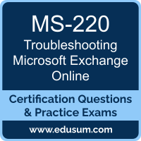 MS-220: Troubleshooting Microsoft Exchange Online (Exchange Troubleshooting)