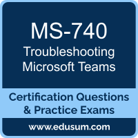 MS-740: Troubleshooting Microsoft Teams