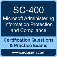 SC-400: Administering Information Protection and Compliance in Microsoft 365