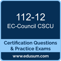 112-12: EC-Council Certified Secure Computer User (CSCU) 112-12: EC-Council Certified Secure Computer User (CSCU)