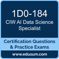 1D0-184: CIW AI Data Science Specialist 1D0-184: CIW AI Data Science Specialist