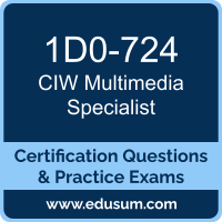 1D0-724: CIW Multimedia Specialist 1D0-724: CIW Multimedia Specialist