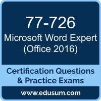77-726: Microsoft Word Expert - Office 2016 77-726: Microsoft Word Expert - Office 2016