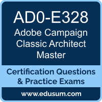 AD0-E328: Adobe Campaign Classic Architect Master AD0-E328: Adobe Campaign Classic Architect Master